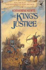 Histories of King Kelson #2: The King's Justice by Katherine Kurtz