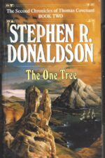 The Second Chronicles of Thomas Covenant #2: The One Tree by Stephen R. Donaldson