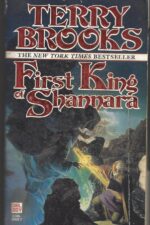Heritage of Shannara #1: First King of Shannara by Terry Brooks