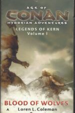 Age of Conan: Legends of Kern #1: Blood of wolves by Loren L. Coleman