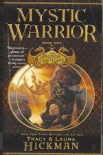 Bronze Canticles #1: Mystic Warrior by Tracy Hickman & Laura Hickman