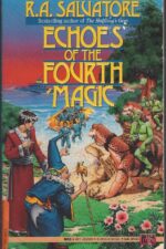 Chronicles of Ynis Aielle #1: Echoes of the Fourth Magic by R. A. Salvatore