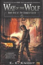 Vampire Earth #1: Way of the Wolf by E. E. Knight