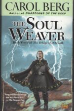 The Bridge of D'Arnath #3: The Soul Weaver by Carol Berg