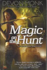 Allie Beckstrom #6: Magic on the Hunt by Devon Monk