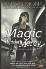 Allie Beckstrom #9: Magic Without Mercy by Devon Monk