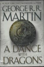 A Song of Ice and Fire #5: A Dance With Dragons by George R. R. Martin