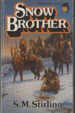 Snow Brother by S. M. Stirling