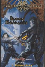 Planescape: Blood Wars Trilogy #1: Blood Hostages by J. Robert King