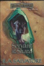 Forgotten Realms: Sellswords #1: Servant of the Shard by R. A. Salvatore