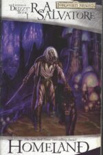 Forgotten Realms: Legend of Drizzt #1: Homeland by R. A. Salvatore
