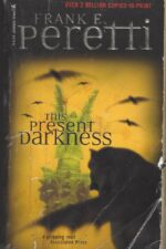 This Present Darkness by Frank E. Peretti