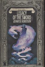 Chronicles of the Cheysuli #3: Legacy of the sword by Jennifer Roberson