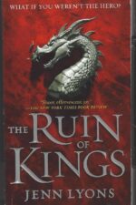 A Chorus of Dragons #1: The Ruin of Kings by Jenn Lyons