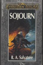 Forgotten Realms: Legend of Drizzt #3: Sojourn by R. A. Salvatore