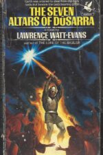 Lords of Dûs #2: The Seven Altars of Dusarra by Lawrence Watt-Evans