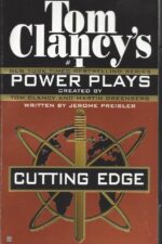 Tom Clancy's Power Plays #6: Cutting edge by Jerome Preisler