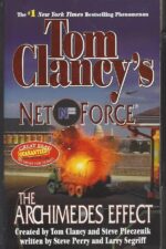 Tom Clancy's Net Force #8: The Archimedes Effect by Steve Perry and Larry Segriff