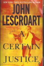 Abe Glitsky #1: A Certain Justice by John T. Lescroart