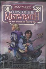 Wars of Light and Shadow #1: The Curse of the Mistwraith by Janny Wurts