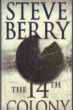 Cotton Malone #11: The 14th Colony by Steve Berry