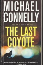 Harry Bosch # 4: The Last Coyote by Michael Connelly