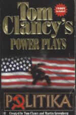 Tom Clancy's Power Plays #1: Politika by Jerome Preisler